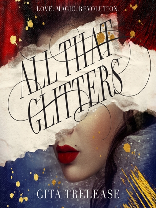 Title details for All That Glitters by Gita Trelease - Wait list